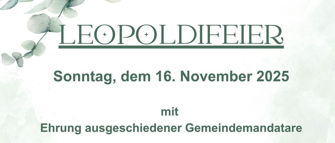 Plakat für Leopoldfeier am 16. November 2025. Ehrung pensionierter Gemeindemandatare. Messe um 10:00 im Markgraf Leopold Saal. Musikalische Umrahmung von Kathrin Reiter und Peter Janisch.