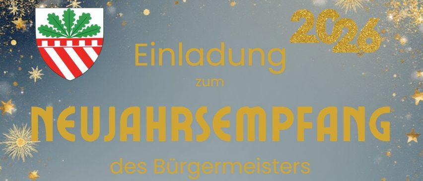 Plakat für den Neujahrsempfang des Bürgermeisters am 4. Jänner 2026 in Klein-Mariazell im Wienerwald. Das Programm beinhaltet eine hl. Messe um 9:00 Uhr in der Basilika Klein-Mariazell, gefolgt vom Neujahrsempfang im Markgraf-Leopold-Saal. Reden von Bürgermeister Josef Balber und Johanna Mikl-Leitner. Musikalische Gestaltung durch Ensemble Vielli.