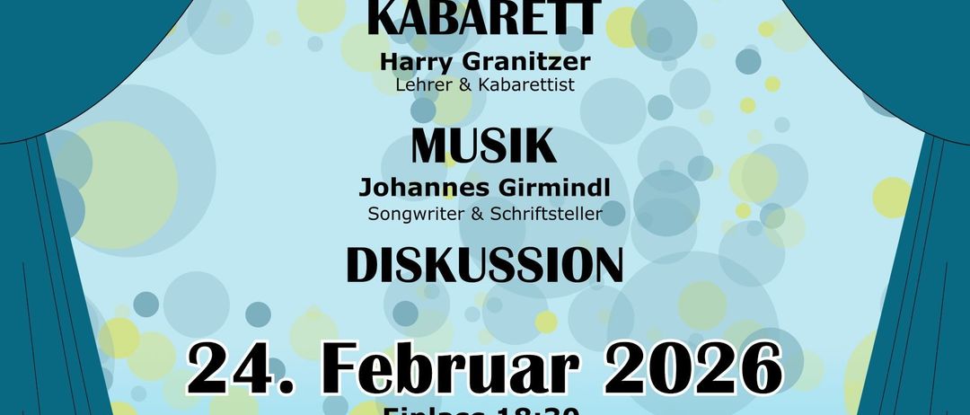 Eine Veranstaltung mit dem Namen 'Vorhang auf fur's Klima' mit Harry Granitzer, Johannes Girmindl und einer Diskussion. Es findet am 24. Februar 2026 statt. Der Eintritt ist frei.