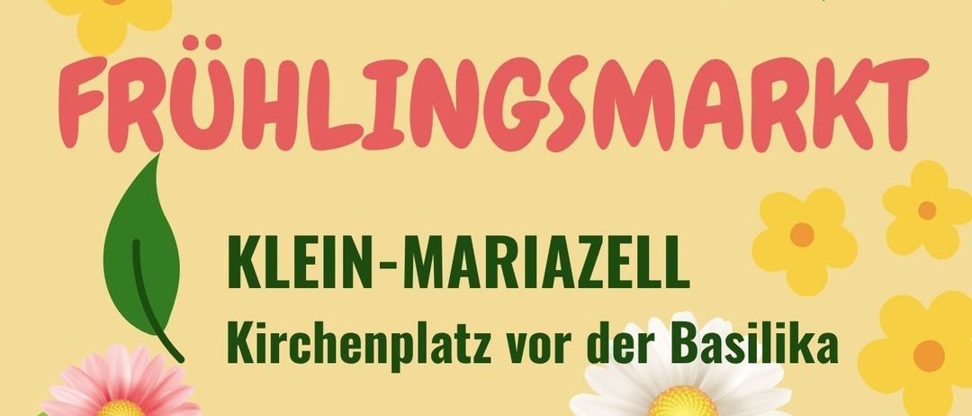 Frühlingsmarkt in Klein-Mariazell am 2. Mai 2026 von 10:00 bis 16:00 Uhr. Mit Pflanzen, Kunsthandwerk und bayrischen Produkten.