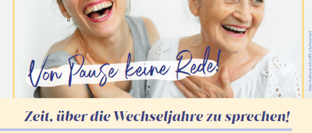 Plakat für eine Veranstaltung mit zwei Frauen, eine lächelt und die andere lacht, mit dem Text 'Von Pause keine Rede!' und Details über einen Vortrag zur Frauengesundheit in Niederösterreich.