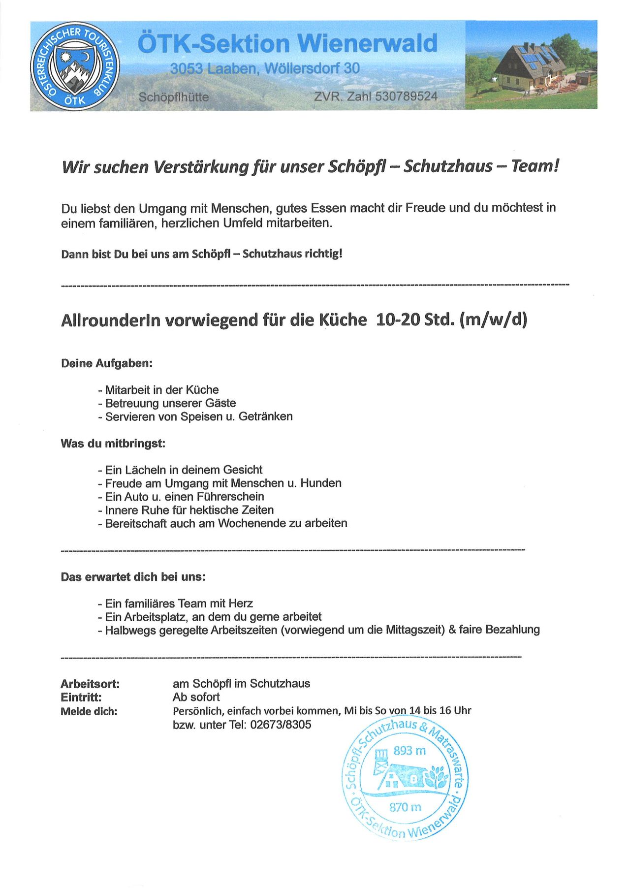 Stellenausschreibung für einen Küchenhelfer bei Schlaf - Schutzhaus. Aufgaben umfassen Küchenarbeit, Essenszubereitung und Bedienung. Anforderungen: Wochenendarbeit, Gelassenheit und freundliches Auftreten. Vorteile: vertrautes Team, Teilzeit, flexible Arbeitszeiten und fairer Lohn. Bewerben Sie sich persönlich oder telefonisch.