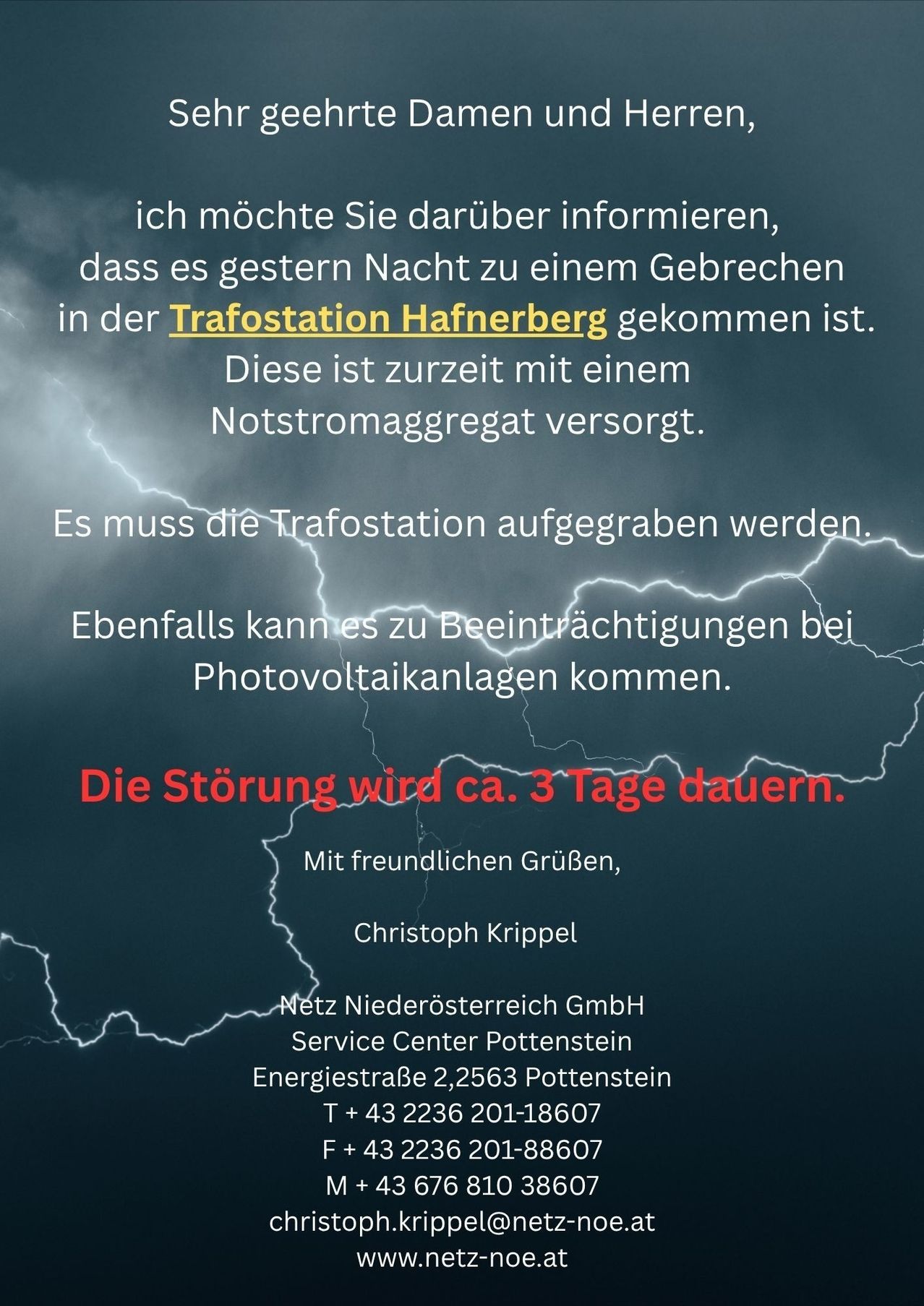 Eine Ankündigung informiert über einen Fehler an der Trafostation Hafnerberg, die derzeit von einem Notstromaggregat versorgt wird. Die Station muss ausgehoben werden, und es kann zu Störungen bei Photovoltaikanlagen kommen. Die Störung wird voraussichtlich etwa 3 Tage dauern.