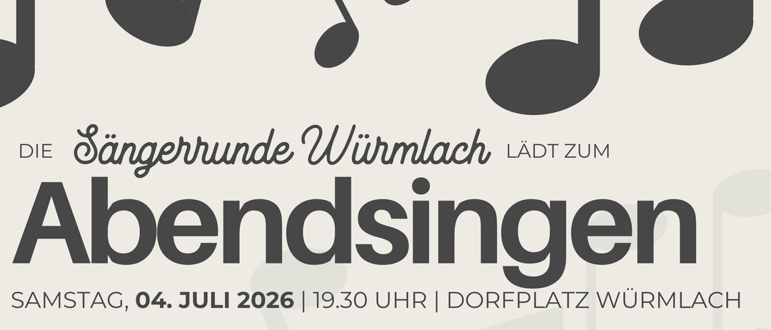 Plakat für das Abendsingen-Event am 4. Juli 2026 um 19:30 Uhr auf dem Dorfplatz Wurmlach. Geleitet von Mag. Gerd Zebedin. Beinhaltet gemischten Chor Liesing.