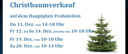 Ein Plakat bewirbt einen Weihnachtsbaumverkauf des Lions Club Frohnleiten. Die Veranstaltung ist für den 11. Dezember von 14-18 Uhr, 12. bis 14. Dezember jeweils von 10-18 Uhr, 19. Dezember von 10-18 Uhr und 20. Dezember von 10-14 Uhr geplant.
