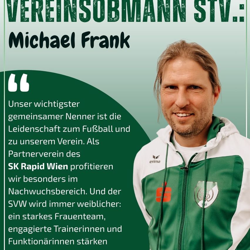 Ein Poster zeigt Michael Frank, einen Fußballspieler in einem grünen und weißen Trikot. Es betont seine Leidenschaft für Fußball und seine Verbindung zum SK Rapid Wien. Es erwähnt auch die zunehmende Beteiligung von Frauen im Fußball.