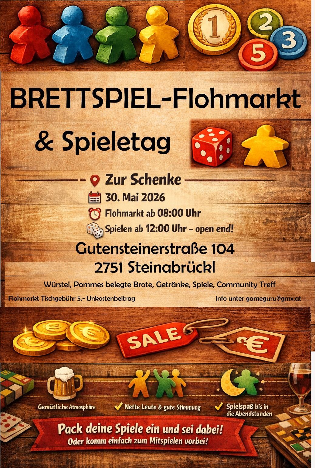 Eine Ankündigung für den Brettspiel-Flohmarkt & Spieletag am 30. Mai 2026. Die Veranstaltung findet in Gutenbergstraße 104, Steinabrückl statt. Es gibt einen Flohmarkt ab 08:00 Uhr, und Spiele sind ab 12:00 Uhr bis zum Ende verfügbar. Kontaktieren Sie gameguru@gmx.at für weitere Informationen.