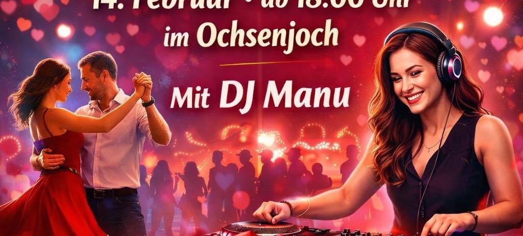 Plakat für Tanzabend-Event im Ochsenjoch. Ein Paar tanzt mit DJ Manu. Jeder Gast erhält ein Geschenk. Datum: 14. Februar, Beginn um 18:00 Uhr.