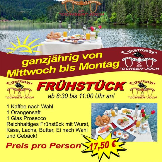 Eine Werbung für ein Frühstücksevent im Gasthaus zum Ochsen-Joch. Das Event findet jeden Mittwoch von 8:30 Uhr bis 11:00 Uhr statt. Der Preis beträgt 17,50 Euro pro Person und beinhaltet Kaffee, Orangensaft, Prosecco und ein reichhaltiges Frühstück mit Fleisch, Käse und mehr.