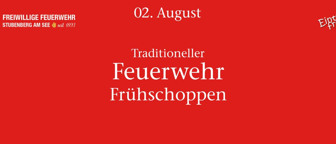 Ein roter Hintergrund mit weißem Text, der '02. August Traditioneller Feuerwehr Fruhschoppen' lautet. Es bezieht sich wahrscheinlich auf ein traditionelles Frühstücksereignis der Feuerwehr.