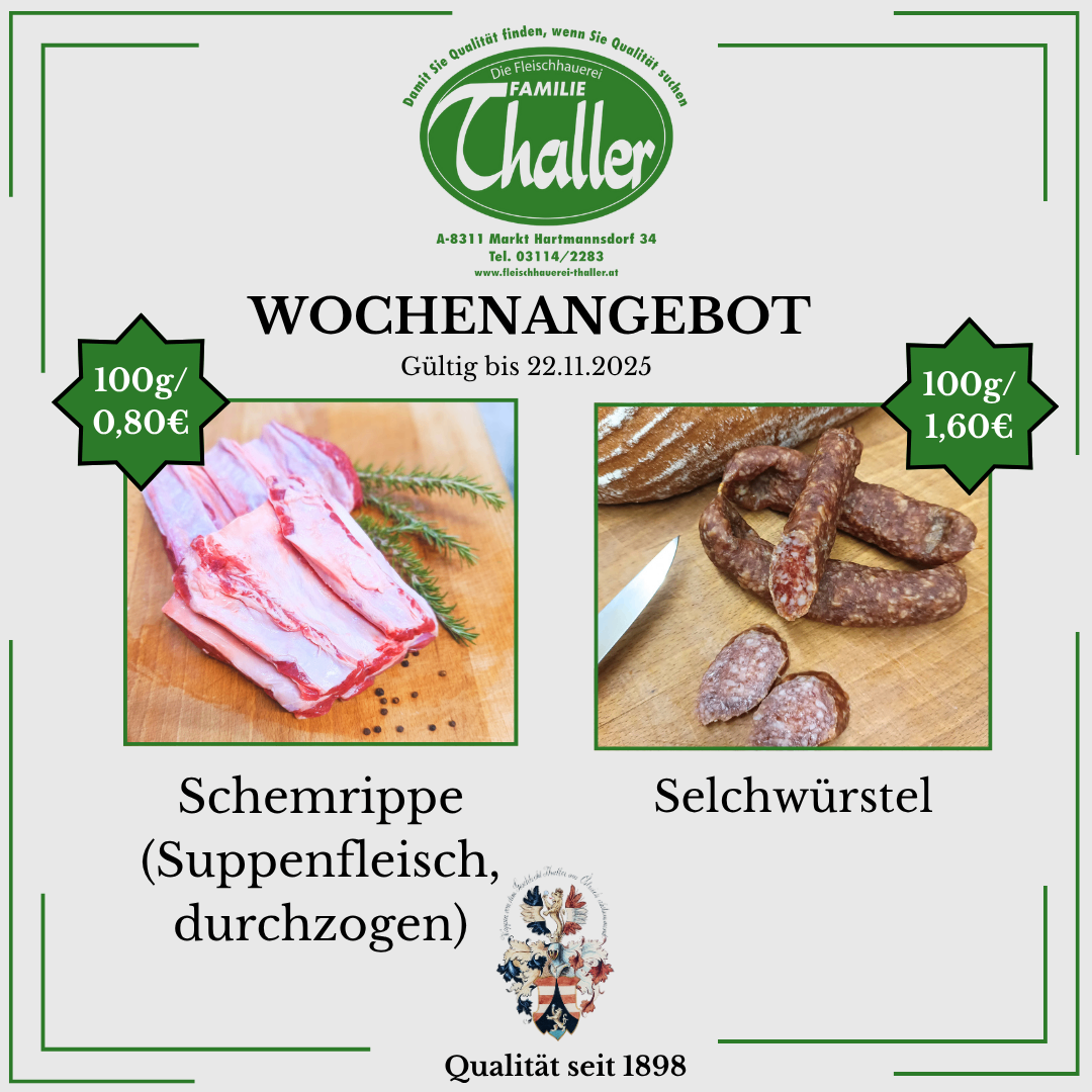 Wöchenliches Angebot vom Metzgerei Challer. Angebot gültig bis 22.11.2025. 100g Rehschulter für 0,80€ und 100g Schweinewurst für 1,60€. Qualität seit 1898.