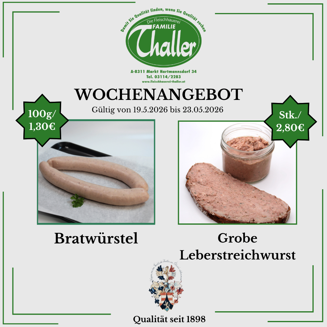 Weekly offer from May 19, 2026, to May 28, 2026. Bratwurst and liver sausage are available. Bratwurst is 100g for 1.30€, and liver sausage is 2.80€ per piece. Family Challener. Tel. 0311/42283. Address: Hartmannsdorf 34. Since 1898.