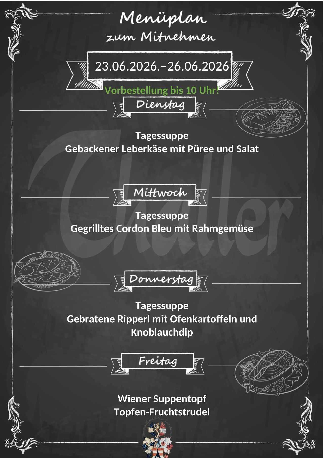 Menü für die Woche vom 23.06.2020 bis 26.06.2020. Dienstag: Gebackener Leberkäse mit Birne und Salat. Mittwoch: Gegrilltes Cordon Bleu mit Rahmgemuse. Donnerstag: Gebratene Rippel mit Ofenkartoffeln und Knoblauchdip. Freitag: Keine Menü. Vorbestellung bis 10 Uhr.