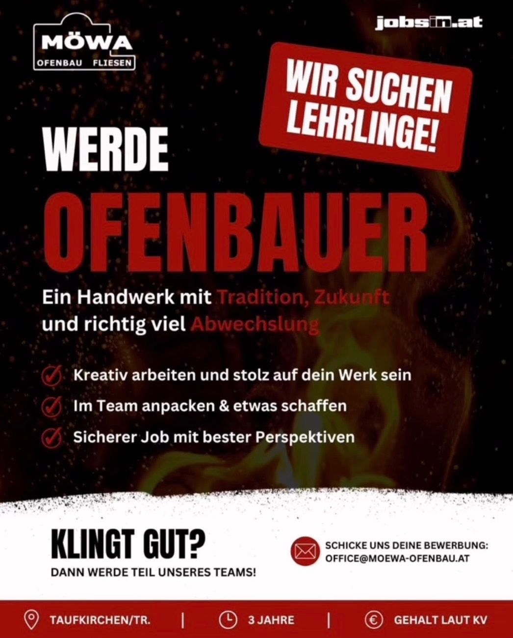 Werbeplakat für offene Lehrlingsstellen. Es hebt einen kreativen Job mit Teamgeist, sicherer Job mit besseren Perspektiven hervor. Senden Sie Ihre Bewerbung an office@moewa-ofenbau.at.