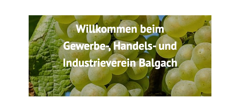 Image of green grapes with text overlay reading 'Welcome to the Balgach Crafts, Trade, and Industry Association'.