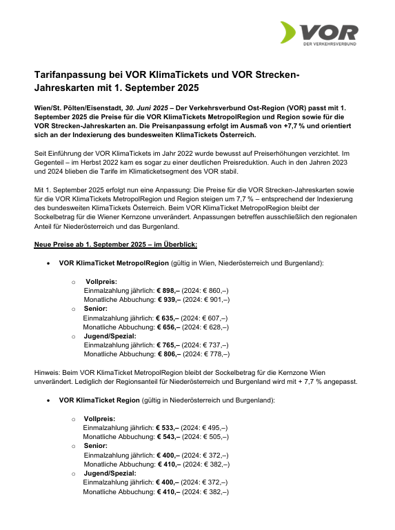 Tarifanpassung bei VORL KlimaTickets und VORL Strecken-Jahreskarten mit 1. September 2025. Wien/St. Pölten/Eisenstadt, 30. Juni 2025 - Der Verkehrsverbund Ost-Region (VORL) pass mit 1. September 2025 die Preise für die VORL KlimaTickets MetropolRegion und Region sowie für die VORL Strecken-Jahreskarten an.