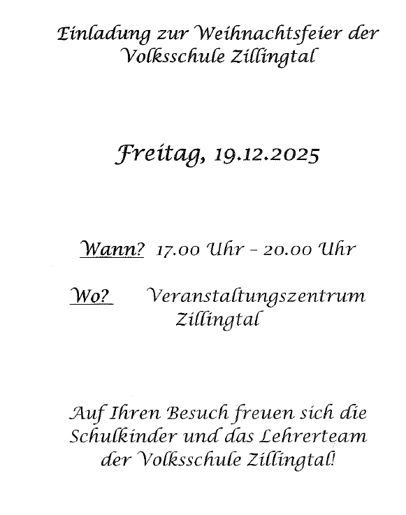 Einladung zur Weihnachtsfeier der Volksschule Zillingtal. Freitag, 19.12.2025. Wann? 17.00 Uhr - 20.00 Uhr. Wo? Veranstaltungszentrum Zillingtal. Die Schüler und Lehrer der Volksschule Zillingtal freuen sich auf Ihren Besuch!