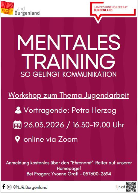 Mentales Training für erfolgreiche Kommunikation. Workshop zum Thema Jugendarbeit, Vortragende: Petra Herzog. Datum: 26.03.2026, Zeit: 16:30-19:00, online via Zoom. Kostenlose Anmeldung über den "Ehrenamt"-Reiter auf unserer Homepage. Bei Fragen: Yvonne Graf - 057600-2694.