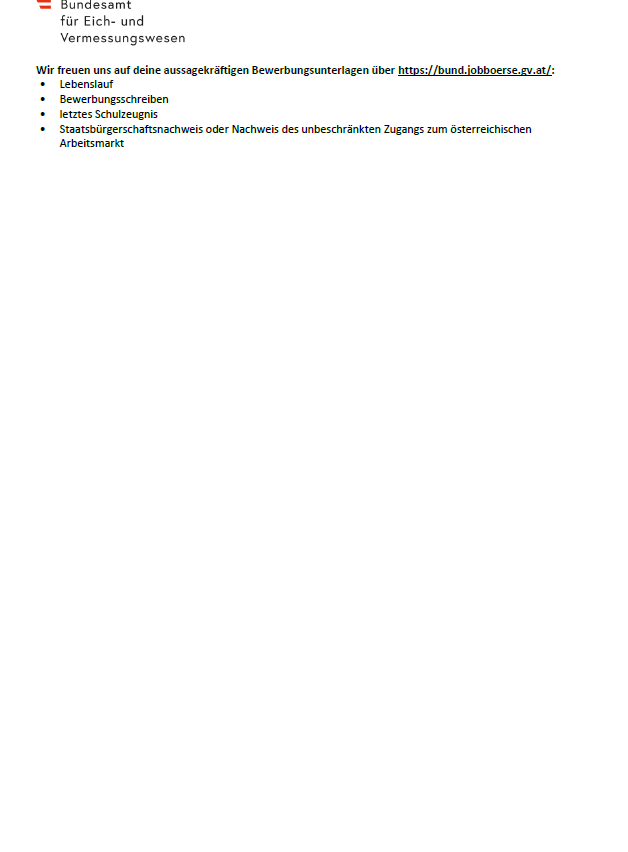 Der Text bittet Bewerber, ihre Bewerbungsunterlagen über einen angegebenen Link einzureichen. Erforderliche Dokumente umfassen einen Lebenslauf, Bewerbungsschreiben, letztes Schulzeugnis und Nachweis des uneingeschränkten Zugangs zum österreichischen Arbeitsmarkt.