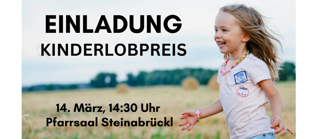Ein Mädchen läuft auf einem Feld mit Heuballen hinter sich. Der Plakattext lautet 'EINLADUNG INDERLOBPREIS' und '14. März, 14:30 Uhr Farrsaal Steinabrückl'. Das Mädchen trägt ein weißes Shirt und eine Halskette.