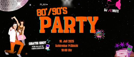 Plakat für eine 80er/90er Party am 18. Juli 2025. Beinhaltet einen kostenlosen Shot für Teilnehmer, Beginn um 18 Uhr. Mit Discokugel und Scheinwerfern.