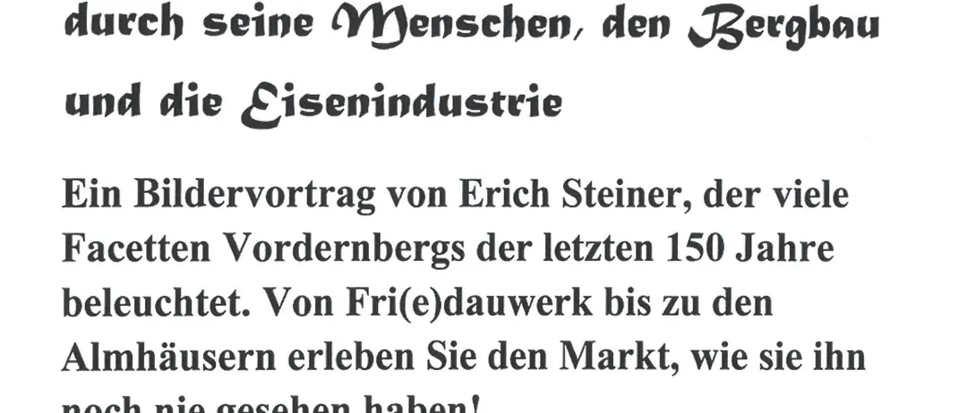 Ein Plakat für eine Veranstaltung in Vordernberg, die eine Präsentation von Erich Steiner über die Geschichte Vordernbergs in den letzten 150 Jahren beinhaltet. Die Veranstaltung ist für Freitag, den 25. September um 18 Uhr im Kultursaal der Volksschule geplant.