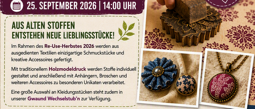 Ein Veranstaltungsposter für den Re-Use-Herbst 2026 mit einem Workshop zum Erstellen von Schmuck und Accessoires aus alten Stoffen. Das Poster enthält einen Zeitplan, eine Materialliste und Bilder fertiger Produkte.