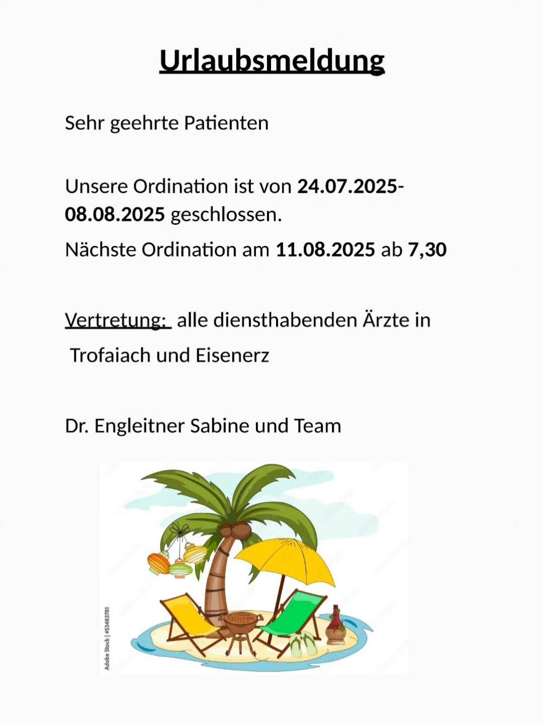Das Bild zeigt eine Nachricht für Patienten, die besagt, dass die Praxis vom 24.07.2025 bis 08.08.2025 geschlossen ist. Der nächste Termin ist am 11.08.2025 um 7:30 Uhr. Es wird auch die Vertretung aller Ärzte im Dienst in Trofaiach und Eisenerz durch Dr. Engleitner Sabine und Team erwähnt. Eine Illustration einer tropischen Szene mit einer Palme, Strandliegen und einem Regenschirm ist zu sehen.