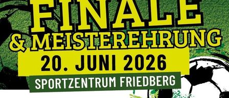 Plakat für das Cup-Finale und die Meisterschaft am 20. Juni 2026 im Sportzentrum Friedberg. Veranstaltungen beginnen um 10:00 Uhr mit U7- und U8-Spielen, gefolgt von Cup-Finals um 15:00 Uhr.