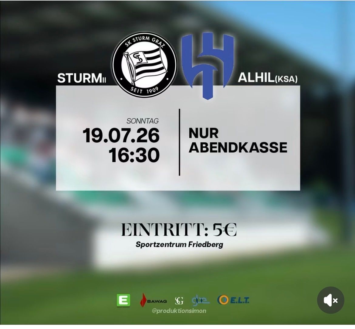 A poster advertising a soccer match between SK Sturm Graz and Alhil (KSA) on July 19, 2026, at 16:30, with an entry fee of 5 euros. The match is held at Sportzentrum Friedberg.