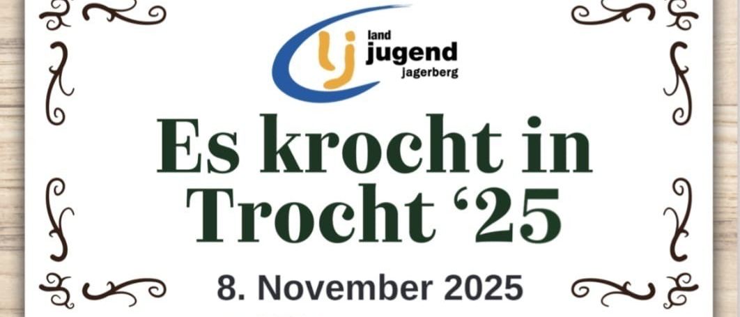 Plakat für den Trachtball der LJ Jagerberg, geplant für den 8. November 2025. Es zeigt ein Paar in traditioneller Kleidung vor einem hölzernen Hintergrund. Einlass um 19:30 Uhr in der Mehrzweckhalle Jagerberg.