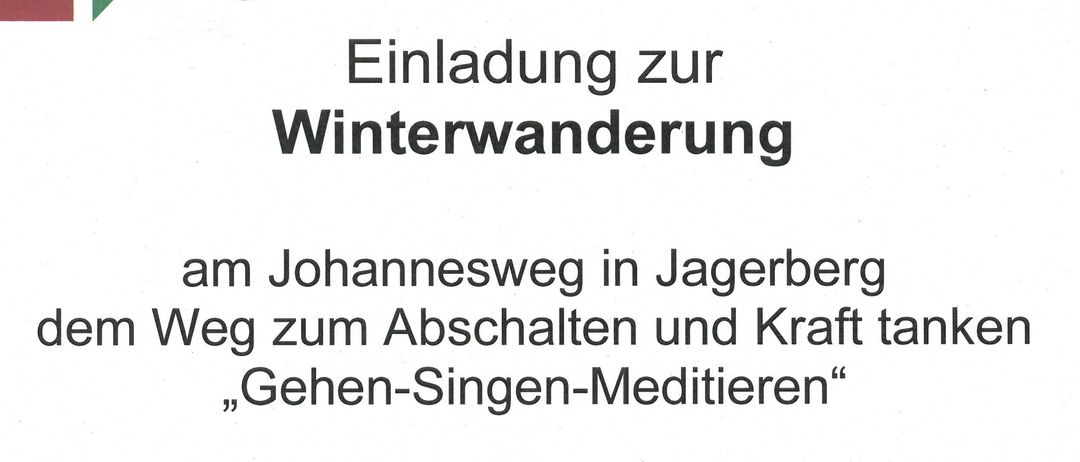 Plakat für eine Winterwanderung in Jagerberg am 27. Dezember 2025, Beginn um 14 Uhr. Erwarten Sie meditative Impulse und Lieder zum Mitsingen. Nach der Wanderung gibt es Erfrischungen von den Ministranten.