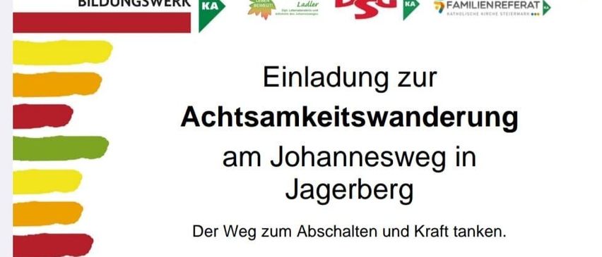 Plakat für eine Veranstaltung mit dem Titel 'Achtsamkeitswanderung am Johannesweg in Jagerberg'. Es zeigt eine Gruppe von Menschen, die sich um eine kleine Kapelle versammelt haben. Die Veranstaltung ist für Samstag, den 21. Februar 2026 angesetzt, Beginn um 14 Uhr in der Kirche mit einer Meditation.