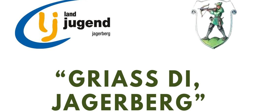 Plakat für eine Gemeindeveranstaltung am 5. Juli 2026, betitelt 'Grias di, Jagerberg'. Gehostet von Landjugend Jagerberg, mit heiliger Messe, Musik und Erfrischungen. Ort: Wiese neben dem Veranstaltungsort.