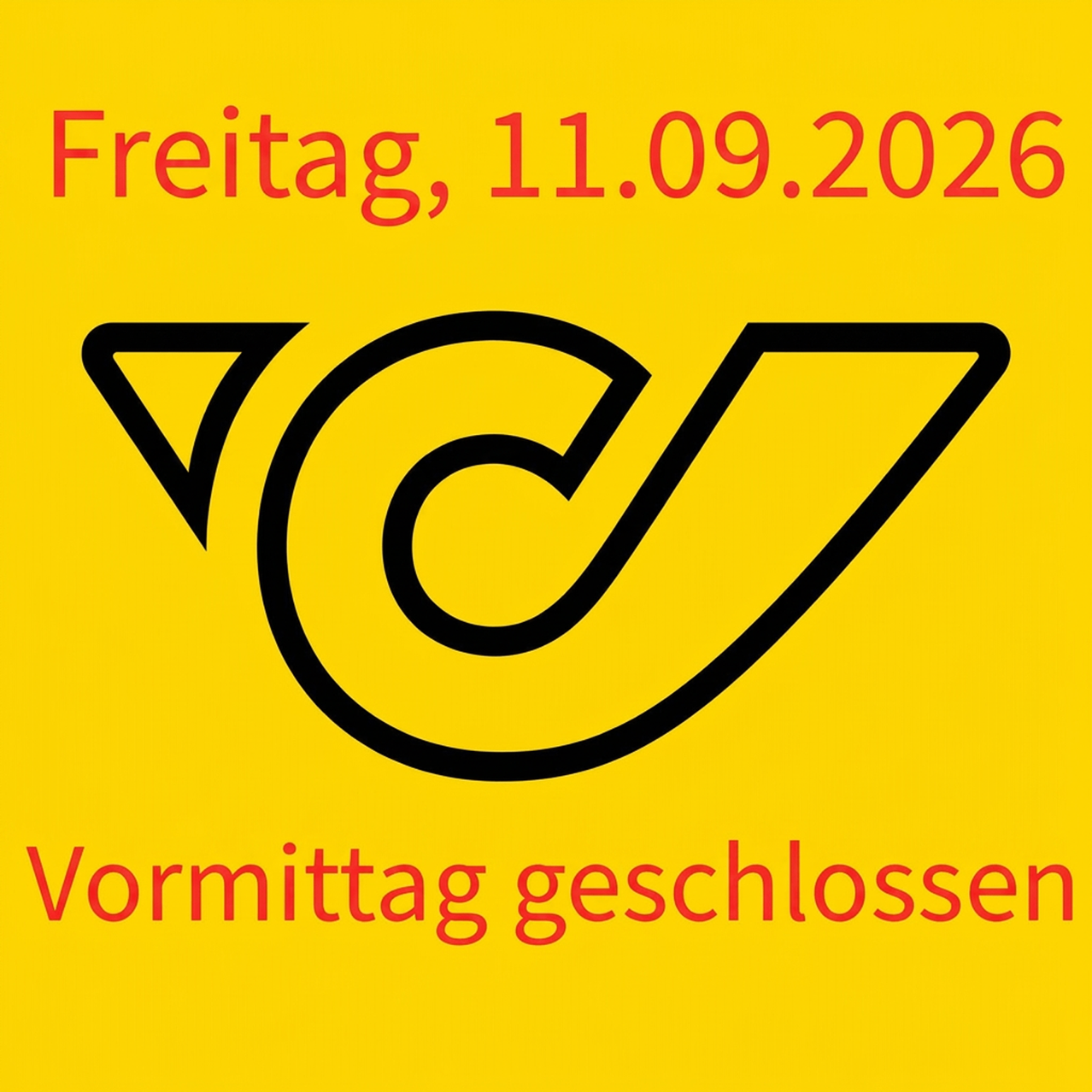 Gelber Hintergrund mit einem schwarzen Logo und Text auf Deutsch. Das Datum ist Freitag, 11.09.2026, und der Text lautet 'Vormittag geschlossen'.