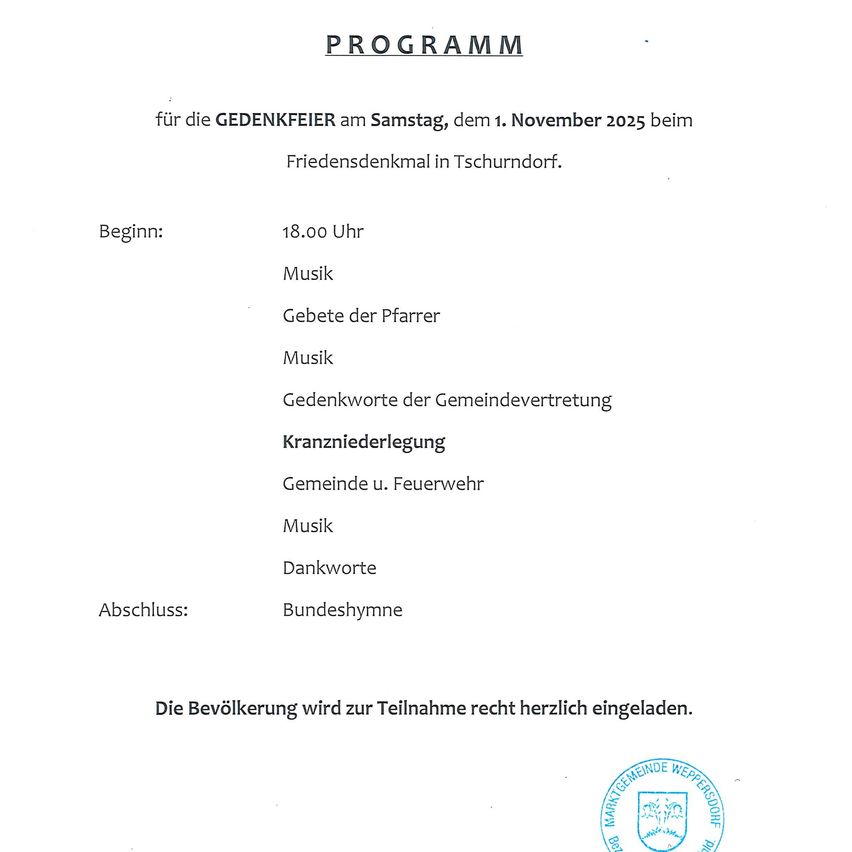 Das Programm für die Gedenkfeier am Samstag, den 1. November 2025, beim Friedensdenkmal in Tschurndorff beginnt um 18:00 Uhr. Die Veranstaltung umfasst Musik, Gebete, Reden und schließt mit der Bundeshymne. Die Bevölkerung wird herzlich zur Teilnahme eingeladen.