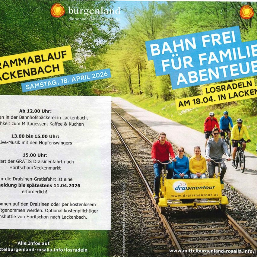 Poster für die Region Burgenland mit kostenlosen Zugfahrten für Familienabenteuer. Das Event ist am 18. April 2026. Beginn um 12:00 Uhr, inklusive Mittagessen, Kaffee und Musik. Kostenlose Draisinenfahrten nach Horitschon/Neckenmarkt. Anmelden bis 11. November 2026.