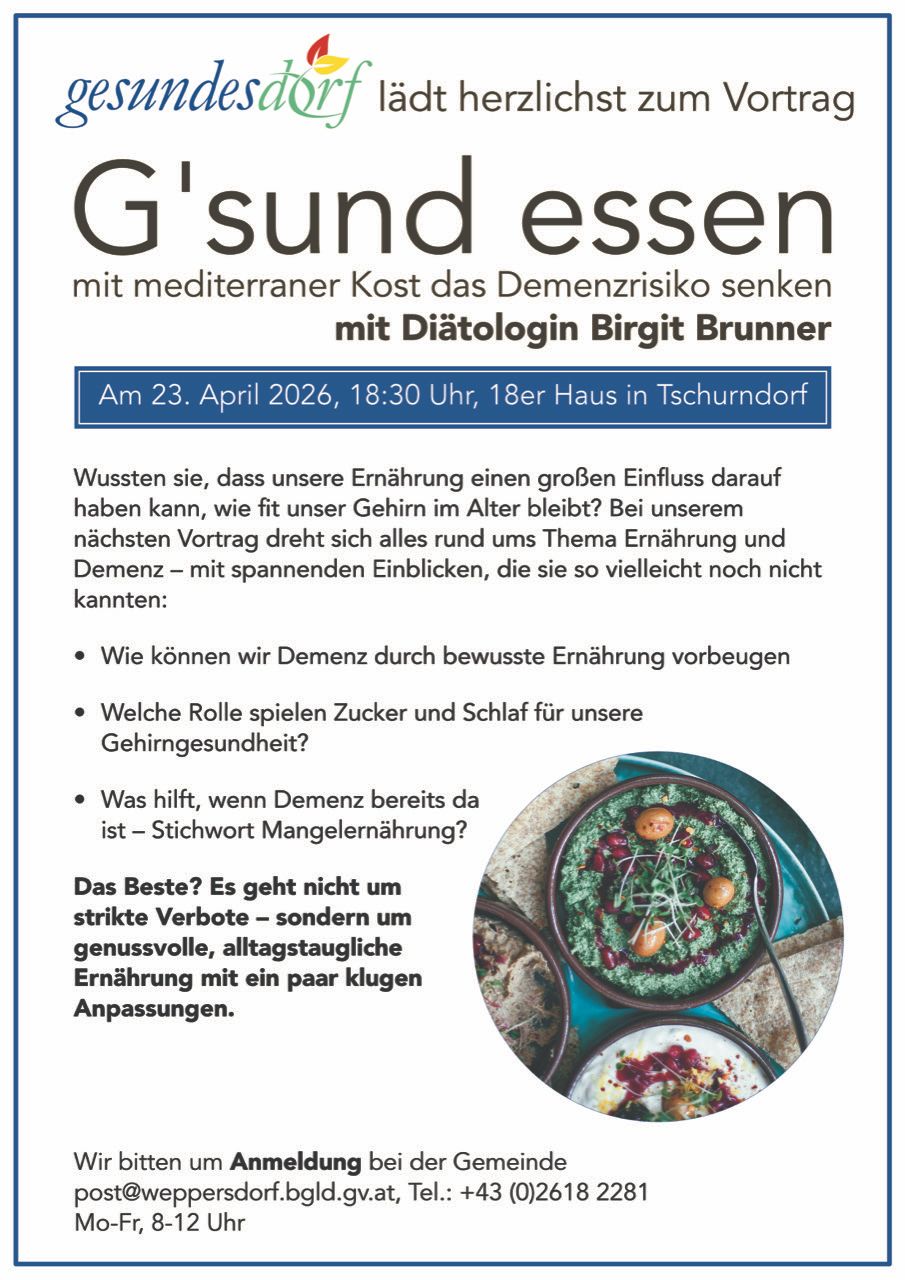 Am 23. April 2026 um 18:30 Uhr im Haus 18 in Tschurndor wird ein Vortrag über die Senkung des Demenzrisikos mit mediterraner Ernährung von Diätologin Birgit Brunner angeboten. Die Diskussion behandelt den Einfluss der Ernährung auf die Gehirngesundheit im Alter. Themen umfassen die Vorbeugung von Demenz durch Ernährung und die Rolle von Zucker und Schlaf für die Gehirngesundheit.