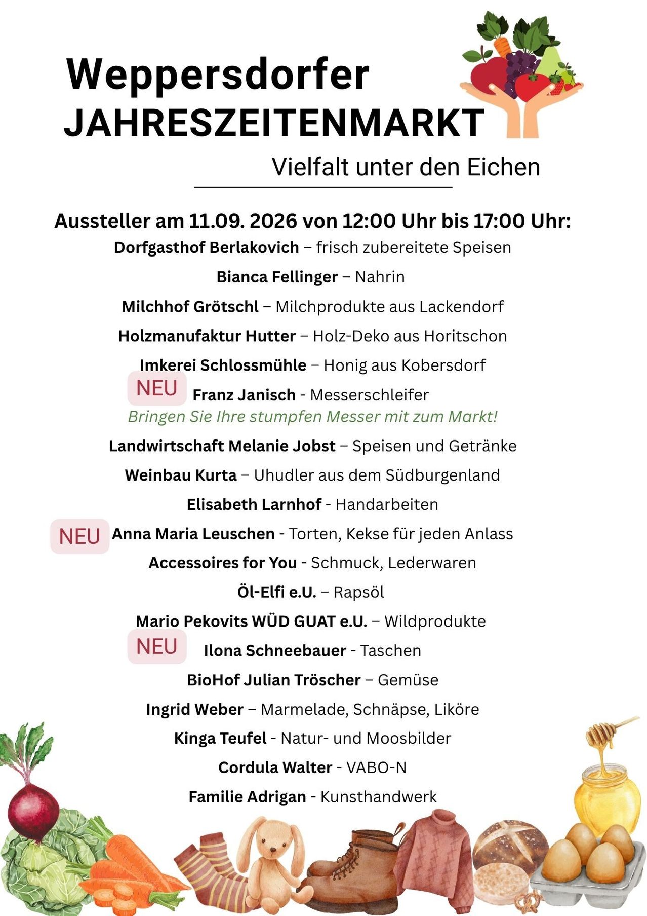 Ein vielfältiger Markt unter den Eichen mit verschiedenen Anbietern, die frische Lebensmittel, handgefertigte Produkte und lokale Spezialitäten anbieten. Das Event findet am 11.09.2026 von 12:00 Uhr bis 17:00 Uhr statt. Bemerkenswerte Anbieter sind Bianca Fellinger mit zubereiteten Mahlzeiten, Milchhof Großschl mit Milchprodukten und Holzmanufakur Hutter mit Holzdekorationen. Neue Anbieter sind Franz Janisch mit Messerschärfern und Anna Maria Leuschen mit Kuchen und Keksen.