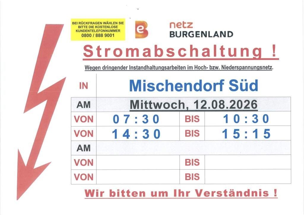 Ein Hinweis von netz BURGENDLAND über eine Stromunterbrechung in Mischendorf Süd am Mittwoch, 12. August 2026. Die Unterbrechung ist von 07:30 bis 10:30 und 14:30 bis 15:01 Uhr geplant. Der Hinweis bittet um Verständnis.