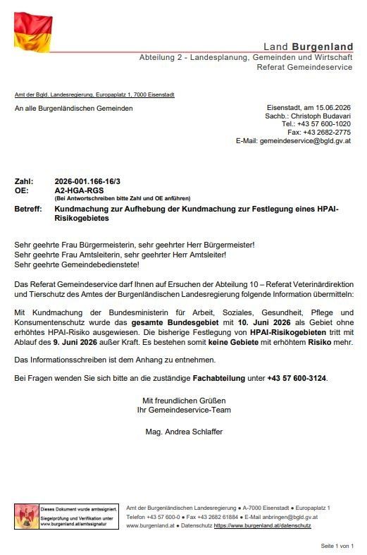 Offizielles Schreiben der burgenländischen Landesregierung vom 15.06.2026 informiert die Gemeinden Burgenlands über die Aufhebung der HPAI-Risikogebiete aufgrund einer Ministerentscheidung. Die bisherige Festlegung von HPAI-Risikogebieten tritt mit Ablauf des 9. Juni 2026 außer Kraft.