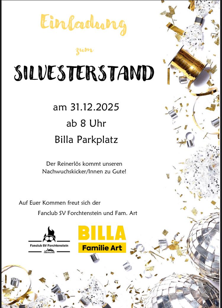 Ein Bild einer Veranstaltungsankündigung für Silvesterstand am Billa Parkplatz am 31.12.2025, ab 20 Uhr. Es zeigt festliche Elemente und erwähnt Fanclub SV Forchtenstein und Fam. Art.