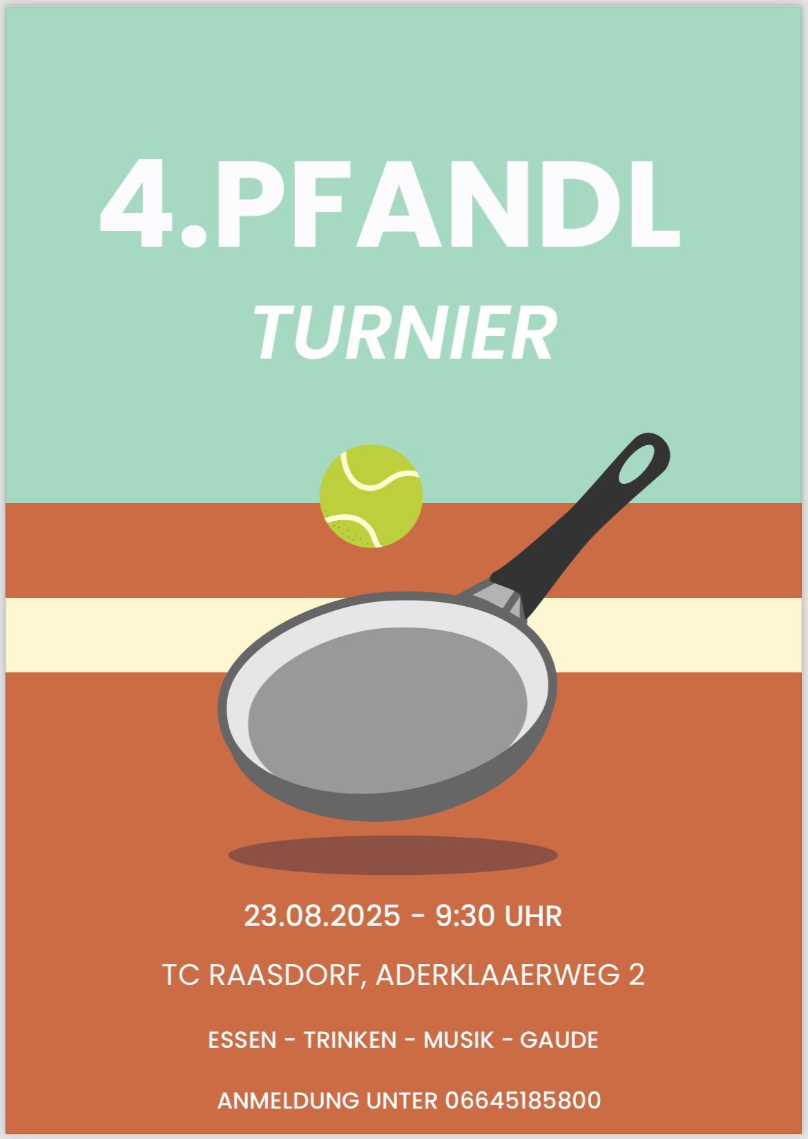Ein Veranstaltungsposter für das 4.PfandL Turnier, das einen Tennisball und eine Bratpfanne auf einem Tennisplatz zeigt, geplant für den 23.08.2025 um 21:30 Uhr.