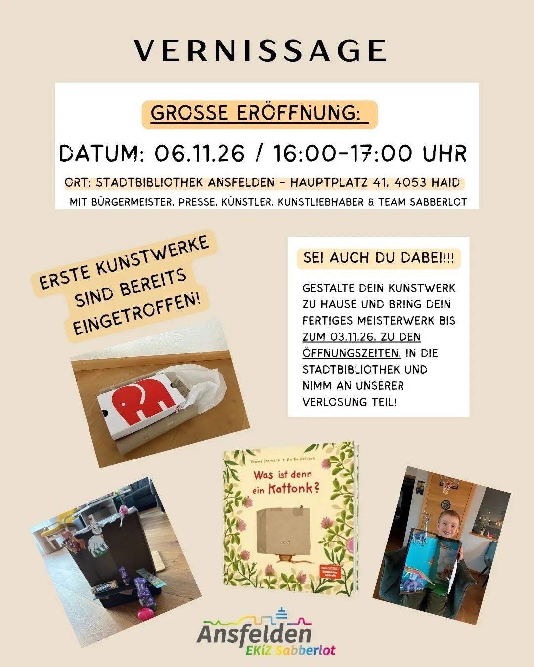 Ein Plakat für eine große Eröffnungsveranstaltung in der Stadtbibliothek Ansfelden. Die Veranstaltung heißt 'Vernissage' und findet am 6. November 2026 von 16:00 bis 17:00 Uhr statt. Das Plakat zeigt ein Foto eines Kindes, das ein Buch und eine Box hält, zusammen mit einem Text, der 'Sei auch du dabei!!!' lautet.