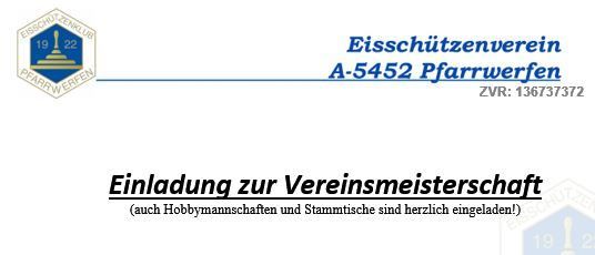 Einladung zur Vereinsmeisterschaft vom Pfarrwerfen-Verein, A-5452, für den 13. September 2025. Das Event beinhaltet das Schießen mit 8 Schützen pro Mannschaft. Die Teilnahmegebühr beträgt 30 Euro pro Verein oder 150 Euro pro Verein inklusive 8 Mahlzeiten und 8 Getränken. Die Bezahlung ist vor dem Schießen oder per Überweisung fällig. Die Anmeldung schließt am 8. September 2025. Kontakt per E-Mail oder Telefon. Unterschriften von Peter Kohlhofer und Sigrid Dollerer.