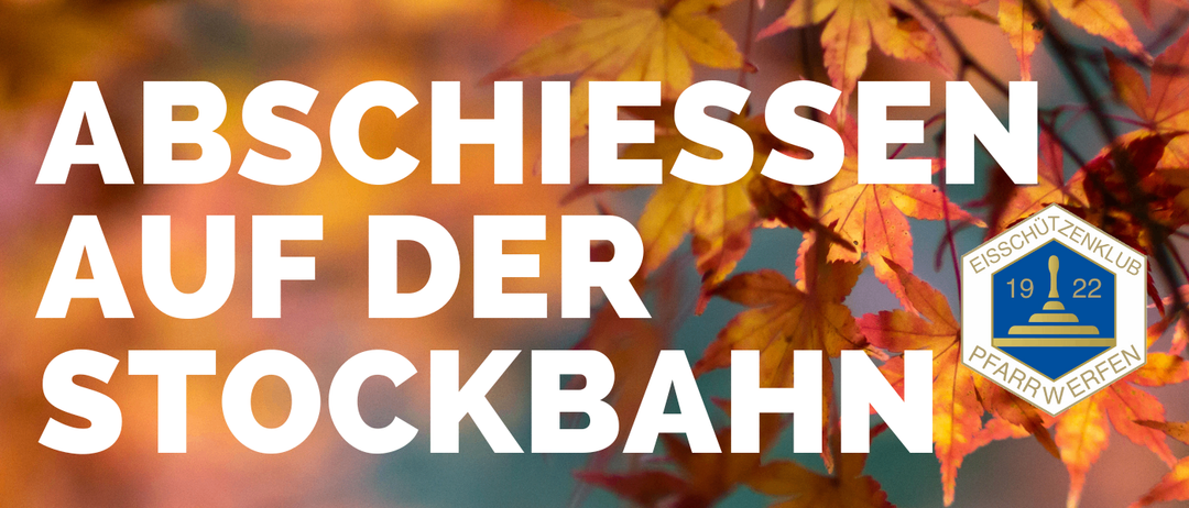 Plakat für den Abschied der Saison 2025 auf der Stockbahn am Sonntag, 9. November 2025 um 14:00 Uhr. Es gibt heißen Tee mit oder ohne Schuss und im Anschluss Gulaschsuppe.