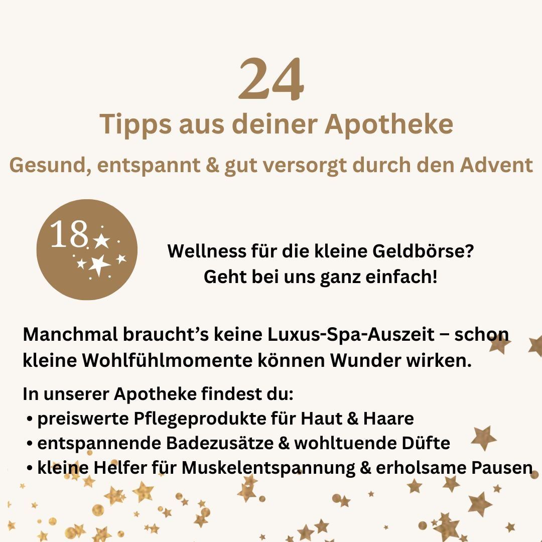 Eine Werbung für Wellness-Tipps aus einer Apotheke. Es werden erschwingliche Pflegeprodukte, entspannende Badezusätze und Muskelentspannungshilfen hervorgehoben. Es werden kleine, häufige Momente des Wohlbefindens gefördert.