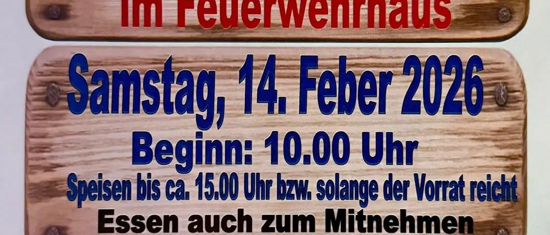 Plakat für Sautanz im Feuerwehrhaus am Samstag, 14. Februar 2026. Beginn: 10.00 Uhr. Essen bis ca. 15.00 Uhr bzw. solange der Vorrat reicht. Mitnahme ab 11.00 Uhr. Inklusive Feuerlöscherüberprüfung.