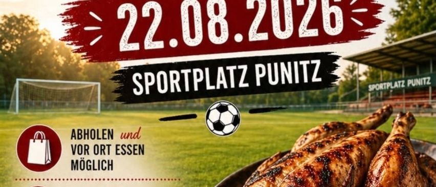 Plakat für ein Hühnergrill-Event im Sportplatz Punittz am 22.08.2026. Details umfassen Abholung und Essensmöglichkeiten vor der Veranstaltung, Reservierungszeiten und Kontaktnummer.