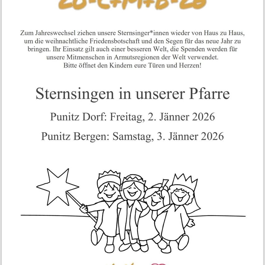 Sternsinger in unserer Pfarre. Punitz Dorf: Freitag, 2. Jänner 2026. Punitz Bergen: Samstag, 3. Jänner 2026. Spenden werden für Menschen in Armut verwendet.